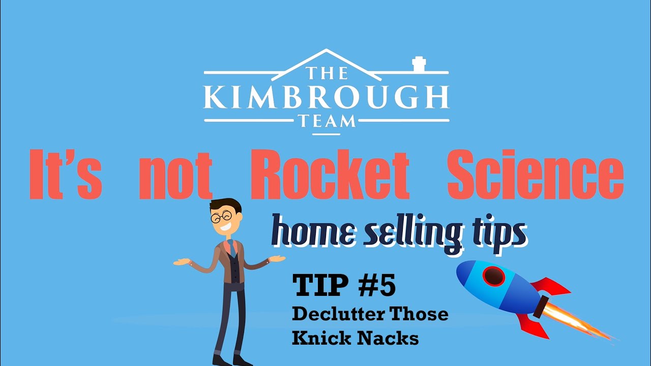 It's Not Rocket Science - Home Selling Tips With Dave Kimbrough TIP #5