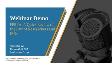 CITI Program Webinar Demo - FERPA: A Quick Review of the Law for Researchers and IRBs