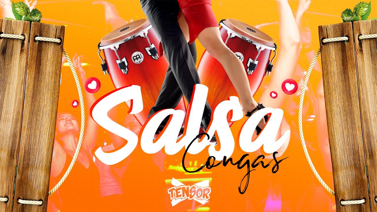MIX SALSA Y CONGAS DJ TENSOR YouTube