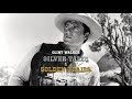 Clint Walker - Silver Tales and Golden Trails - Old West Documentary