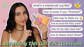Answering TMI GIRL TALK Questions You're Scared to Ask (shaving, s*x, periods) | Just Sharon