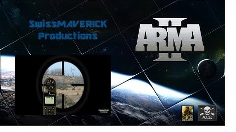 ARMA 2 - A.C.E. Tutorials "Sniping at long Range"