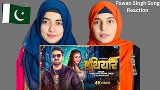 #Video - हथियार | #Pawan Singh | Namrita Malla | Hathiyar | Raj Nandani Singh | Pakistani Reaction