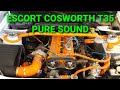 Escort Cosworth T35 PURE SOUND
