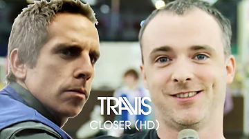 Travis - Closer (Official HD Music Video)