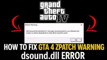 How to Fix GTA 4 ZPatch Warning | dsound.dll Error Solution!