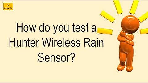 How Do You Test A Hunter Wireless Rain Sensor?