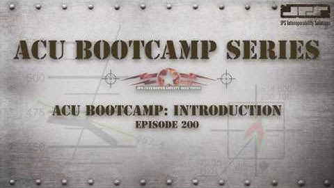 ACU Bootcamp Series - Introduction - Ep 200