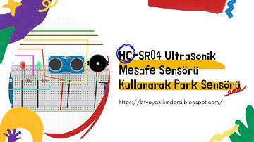 HC-SR04 Ultrasonik Mesafe Sensörü Kullanarak Park Sensörü