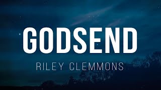 Riley Clemmons - Godsend (Lyrics)