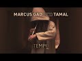Marcus gad meets tamal   tempo official music