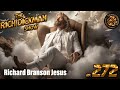 Episode 272 - Richard Branson Jesus
