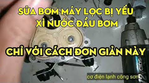 SỬA BƠM MÁY LỌC NƯỚC RO, RỈ NƯỚC ĐẦU BƠM,MÁY BƠM YẾU.