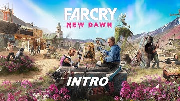 FAR CRY NEW DAWN Walkthrough Gameplay Part 1 - INTRO
