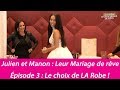 Mariage de Julien Tanti et Manon Marsault : les coulisses - Le choix de la robe (Exclu vidéo)