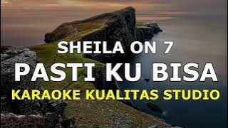 PASTI KUBISA - SHEILA ON 7 KARAOKE VIDEO NO VOCAL MINUS ONE KUALITAS STUDIO