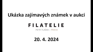 Zajímavé známky Aukce Filatelie Flaška 20. 4. 2024 Radek Novák