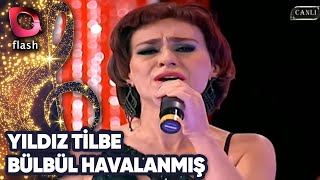 YILDIZ TİLBE - BÜLBÜL HAVALANMIŞ | Canlı Performans 02.12.2012