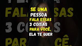 SE UMA PESSOA FALA ESSAS 3 COISS PARA VOCÊ, ELA TE QUER... #estoicismo #reflexão #motivação #amor