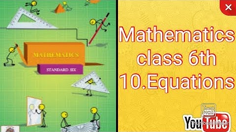 Mathematics class 6th | Lesson 10 Equations lecture 7. State Board (Semi English)