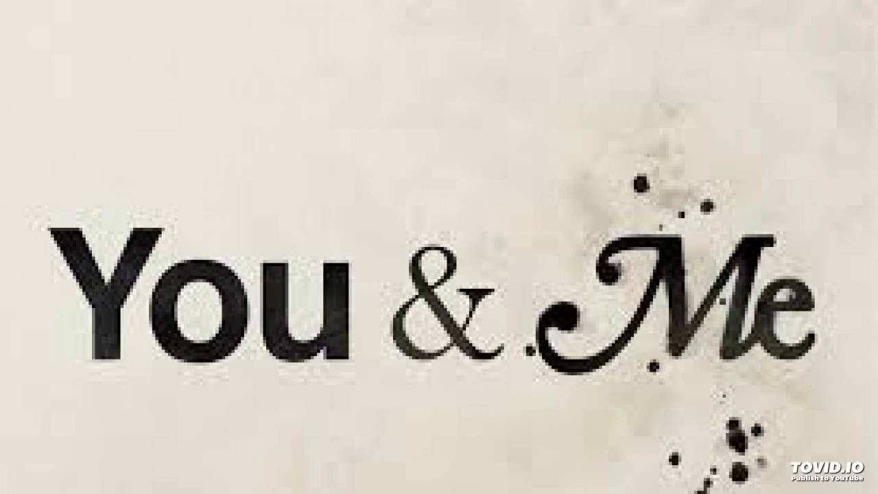 在 YouTube 上观看 You and me