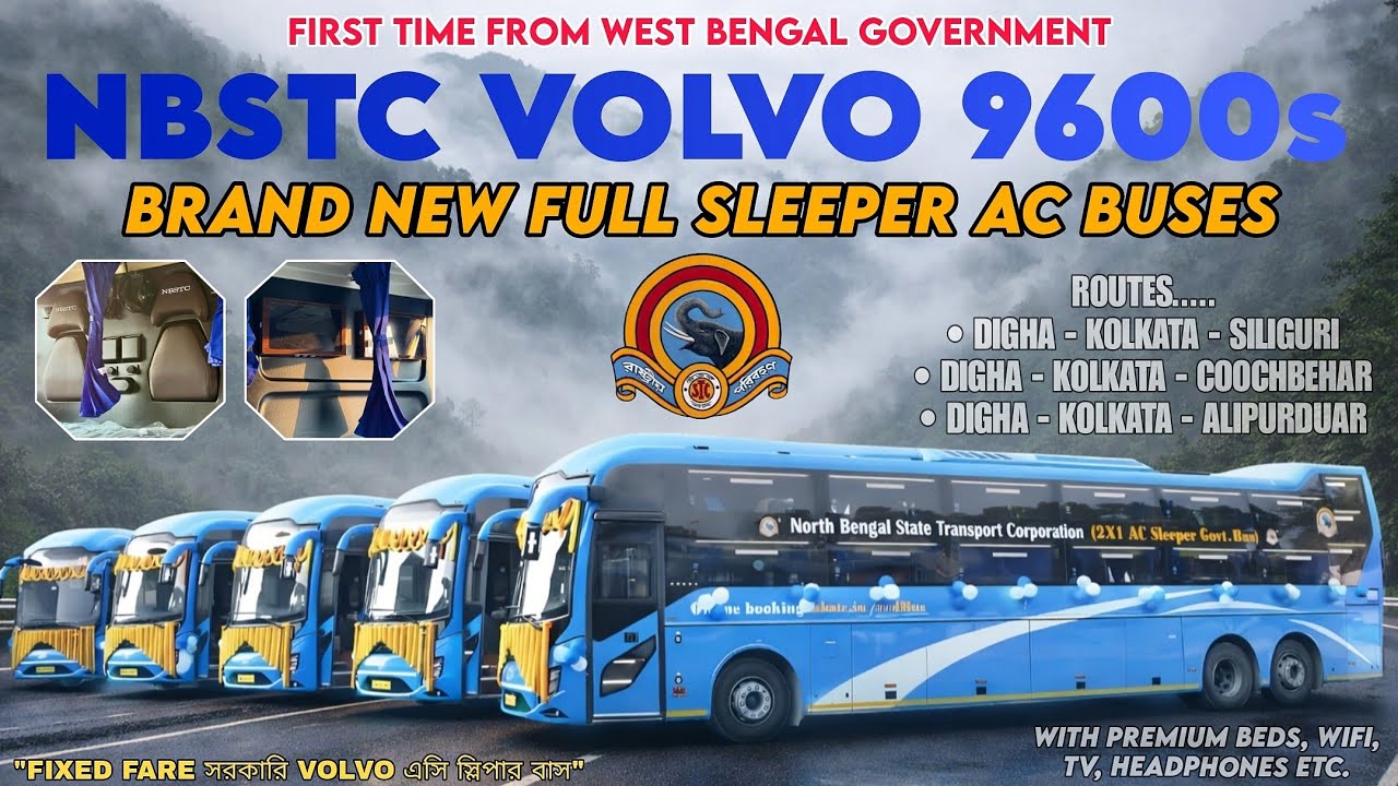 পশ্চিমবঙ্গ সরকারের প্রথম VOLVO স্লিপার বাস || Brand New Volvo 9600 Full Sleeper AC Bus from NBSTC