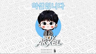 Mi nueva intro(Soy Akxel)악셀 입니다 🎵🎥