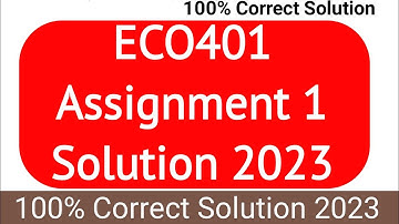 ECO401 assignment 1 Solution Spring 2023 | ECO401 Assignment 1 Solution 2023 |ECO401 Assignment 2023