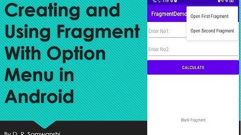 Creating and Using Fragment With Option Menu in Android