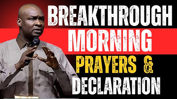POWERFUL BREAKTHROUGH MORNING PRAYERS AND DECLARATION TO COMMAND THE NEW DAY | APOSTLE JOSHUA SELMAN