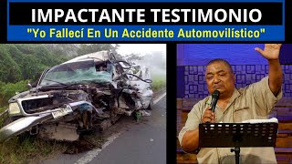 IMPACTANTE TESTIMONIO: 'Yo Fallecí En Un Accidente Automovilístico'