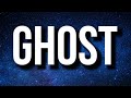 Justin Bieber - Ghost (Lyrics)