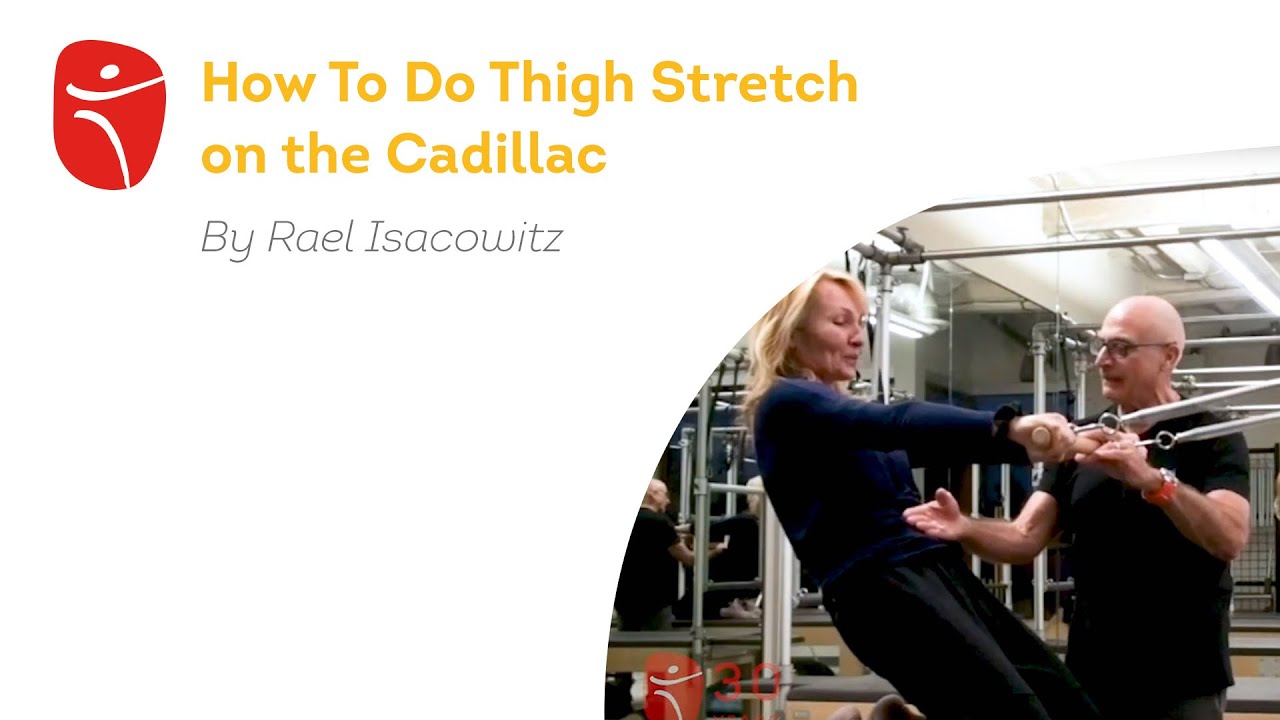 How To Do Thigh Stretch on the Cadillac