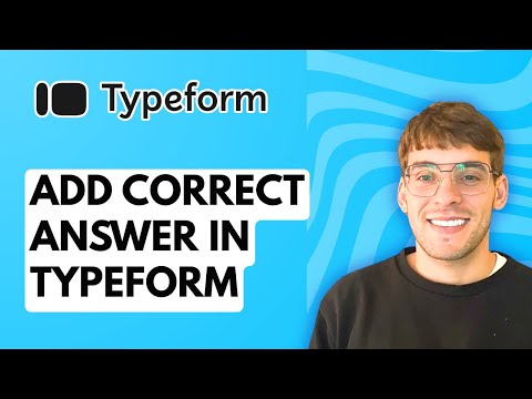 How to Add Correct Answer in Typeform [2026 Full Guide]