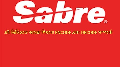 Encode and Decode in Sabre System