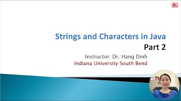 Java Programming: Strings and Characters - Part2