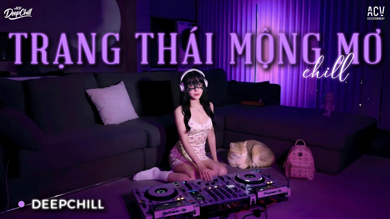 Cover [ 𝐃𝐞𝐞𝐩 𝐂𝐡𝐢𝐥𝐥 ] Trạng Thái Mộng Mơ - Đỗ Hoàng Long 🎧 Không Là Em Thì Ai Khác