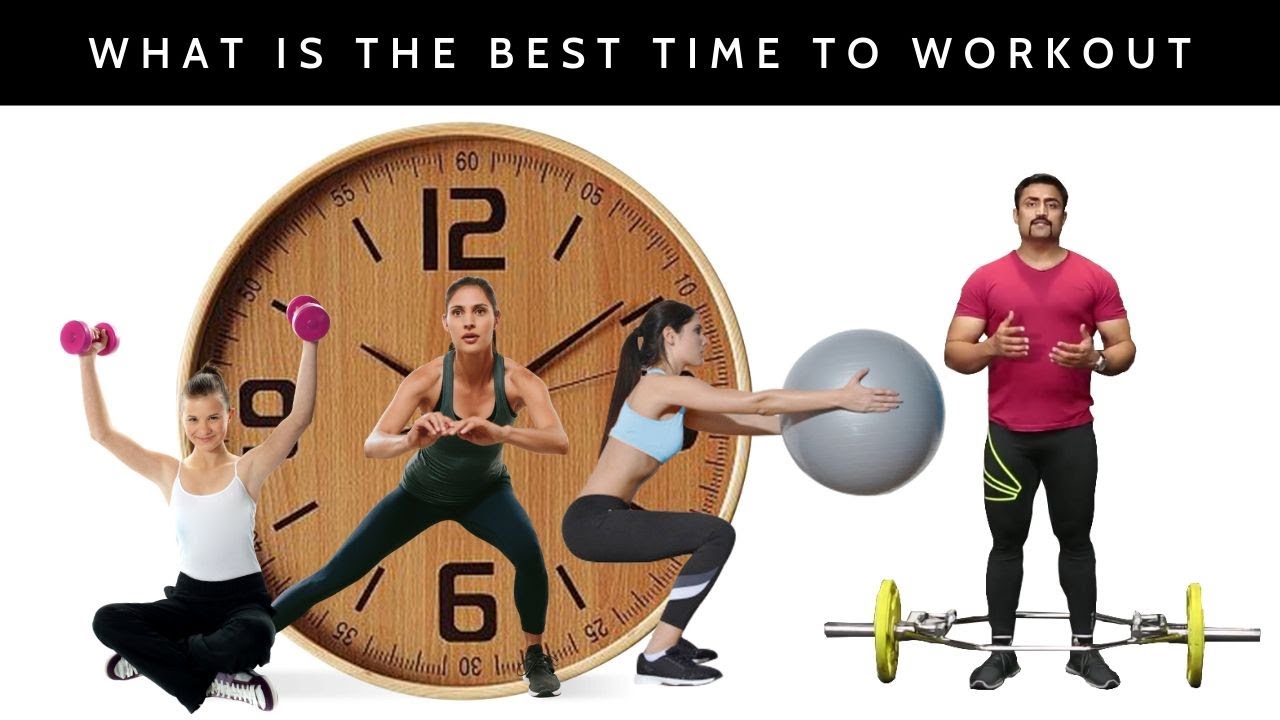 WHAT IS THE BEST TIME TO WORKOUT - YouTube
