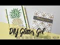 DIY Glitter Gel