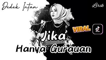 Dedek Intan - Jika Hanya Gurauan, Lirik 🎵