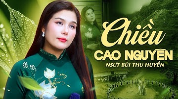 Giọng Ca Ngọt Ngào Gây Thương Nhớ Triệu Người |Chiều Cao Nguyên Nghe Câu Ví Dặm - NSUT Bùi Thu Huyền