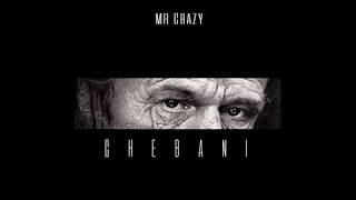 MR CRAZY - CHEBANI (Audio)