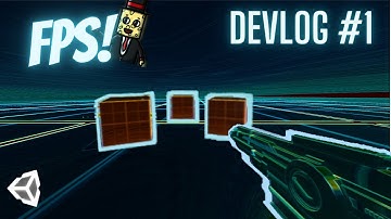 Creating a First Person Shooter! | Devlog #1