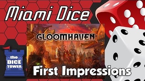 Miami Dice 215: First Impressions of Gloomhaven
