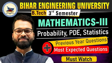Mathematics - III | Probability, PDE, Statistics | Previous year Questions | #beu #btech #semester_3
