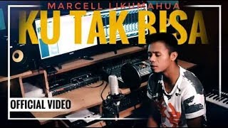 SLANK-KU TAK BISA (COVER) MARCEL LIKUMAHUWA
