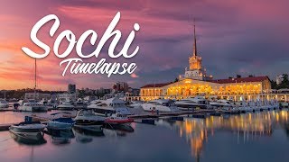 SOCHI | IT&#39;S NOT ONLY THE CITY 4k TIMELAPSE / СОЧИ - это не только город