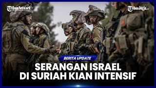 Download lagu SERANGAN ISRAEL DI SURIAH KIAN INTENSIF, MULAI LAKUKAN PENDARATAN PASUKAN