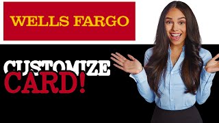 How To Change Wells Fargo Debit Card Design (2025)