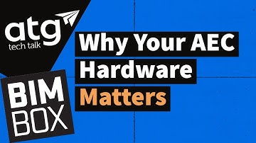 Why Your AEC Hardware Matters | BIMBOX + VDC Management